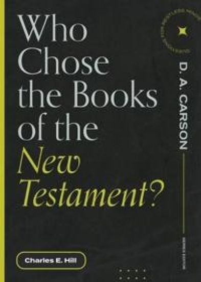 Who Chose the Books of the New Testament?