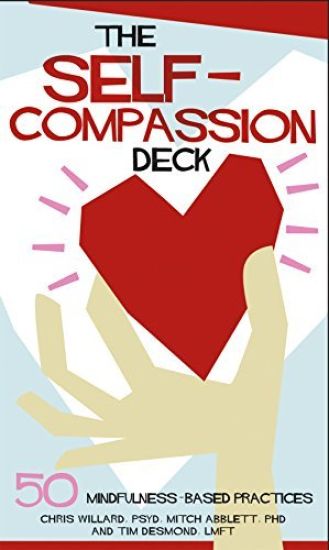 The Self-Compassion Deck: 50 Mindfulness-Based Practices