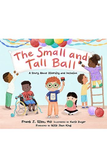 The Small and Tall Ball: A Story about Diversity and Inclusion