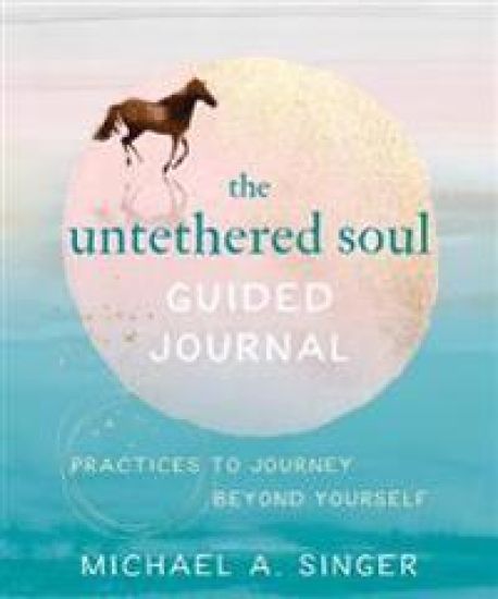 The Untethered Soul Guided Journal – Michael A. Singer, kirjan kansikuva