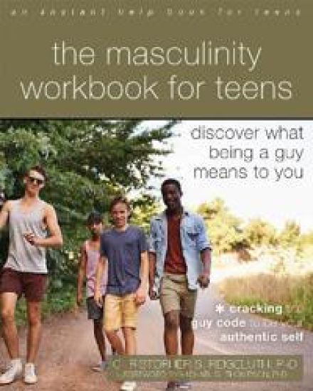 The Masculinity Workbook for Teens