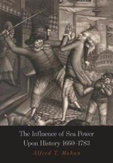 The Influence of Sea Power Upon History
