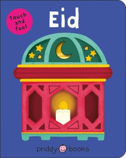 Eid (Bright Baby Touch and Feel): (Bright Baby Touch & Feel)