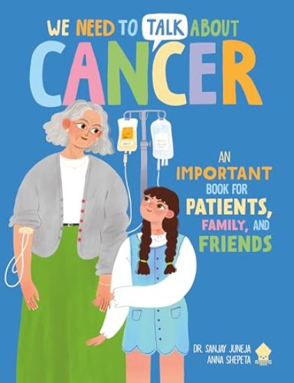 We Need to Talk about Cancer: An Important Book for Patients, Family, and Friends