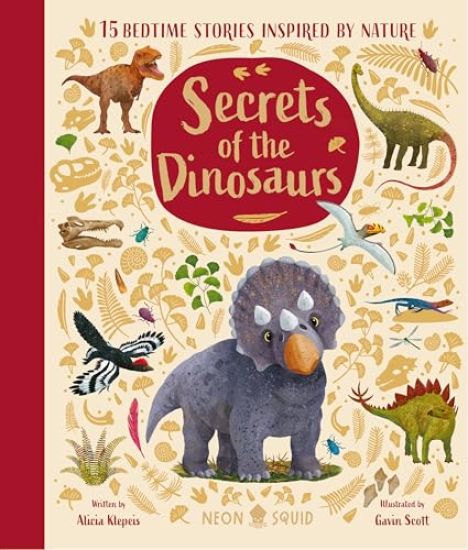 Secrets of the Dinosaurs: 15 Bedtime Stories Inspired by the Prehistoric World