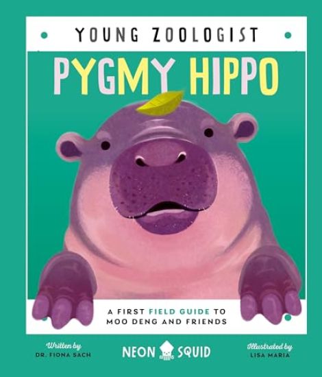 Pygmy Hippo (Young Zoologist): A First Field Guide to Moo Deng and Friends