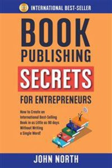 Book Publishing Secrets for Entrepreneurs