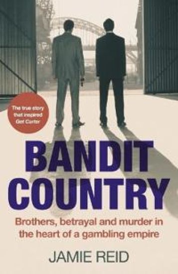 Bandit Country: Brothers, Betrayal, and Murder in the Heart of a Gambling Empire (True-Crime Book about the Mafia)
