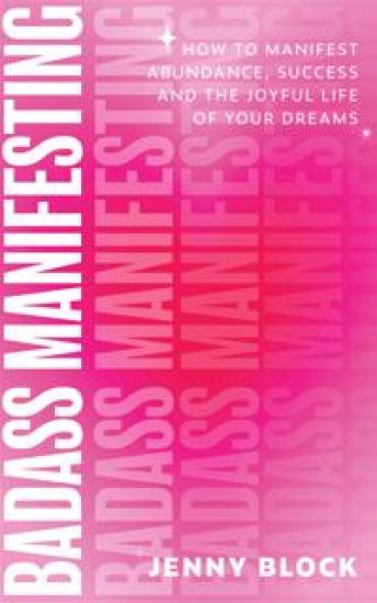 Badass Manifesting