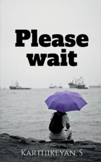 Please wait