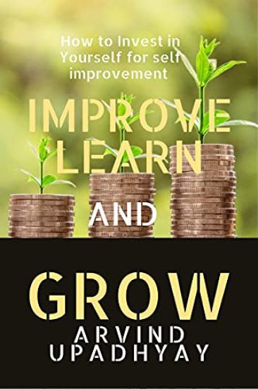 Improve Learn & Grow: Invest in Yourself