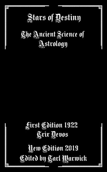 Stars of Destiny: The Ancient Science of Astrology