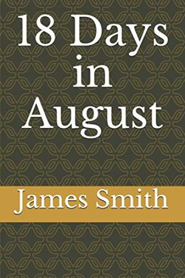18 Days in August