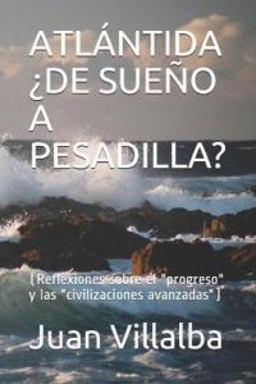 Atlántida ¿De Sueño a Pesadilla?