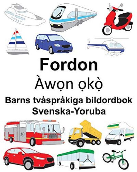 Svenska-Yoruba Fordon Barns tvåspråkiga bildordbok
