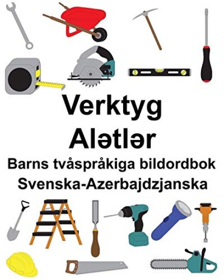 Svenska-Azerbajdzjanska Verktyg/Alətlər Barns tvåspråkiga bildordbok