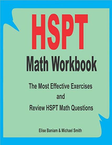 HSPT Math Workbook: The Most Effective Exercises and Review HSPT Math Questions