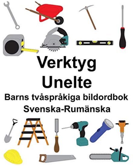Svenska-Rumänska Verktyg/Unelte Barns tvåspråkiga bildordbok