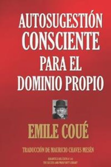 Autosugestión Consciente Para El Dominio Propio