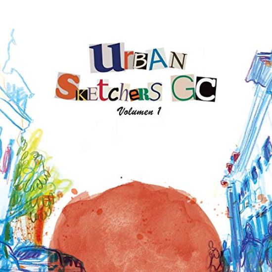 Urban sketchers GC: Volumen 1 – Anónimo Anónimo, kirjan kansikuva