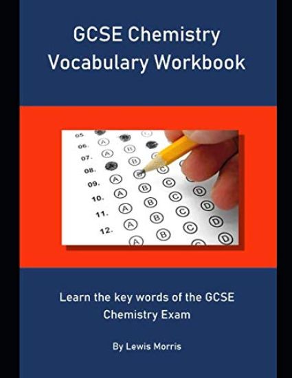 GCSE Chemistry Vocabulary Workbook: Learn the key words of the GCSE Chemistry Exam