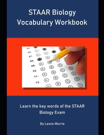 STAAR Biology Vocabulary Workbook: Learn the key words of the STAAR Biology Exam