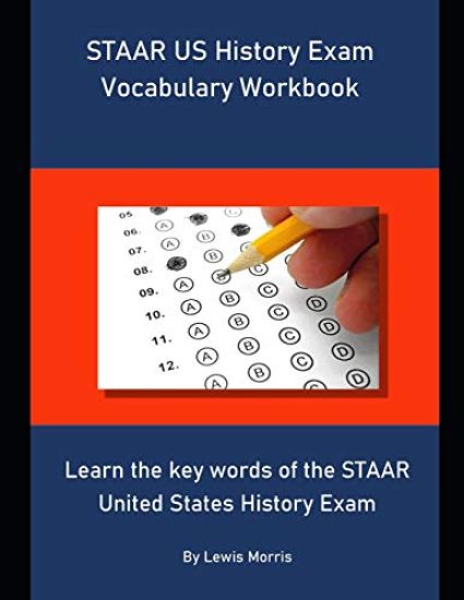 STAAR US History Exam Vocabulary Workbook: Learn the key words of the STAAR United States History Exam