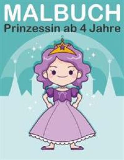 Malbuch Prinzessin ab 4 Jahre