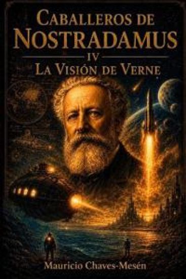 Caballeros de Nostradamus IV. La Visión de Verne