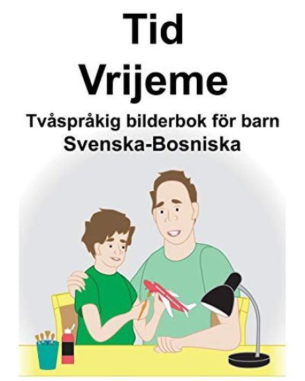Svenska-Bosniska Tid/Vrijeme Tvåspråkig bilderbok för barn