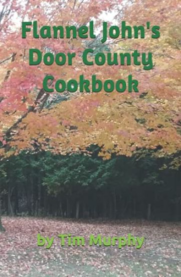 Flannel John's Door County Cookbook