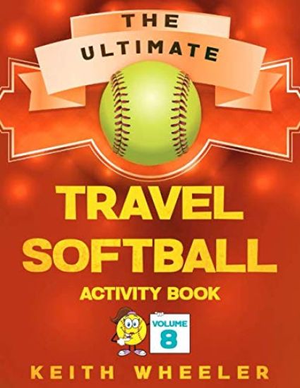 Travel Softball Activity Book: Road Trip Activities and Travel Games For Kids & Teens On The Go