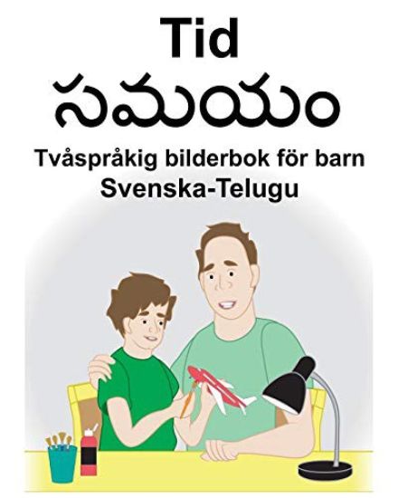 Svenska-Telugu Tid/సమయం Tvåspråkig bilderbok för barn
