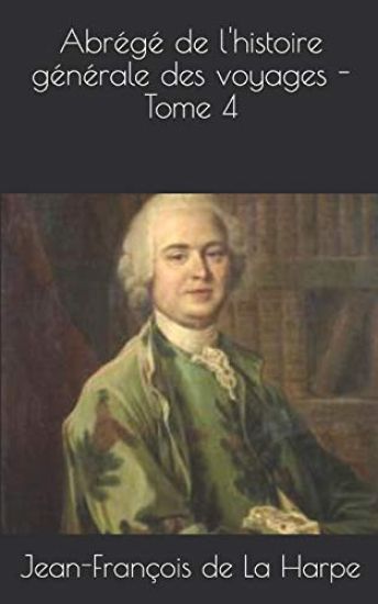 Abrégé de l'histoire générale des voyages - Tome 4
