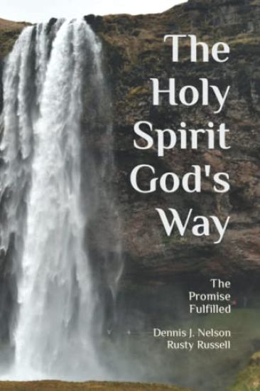 The Holy Spirit God's Way: The Promise Fulfilled