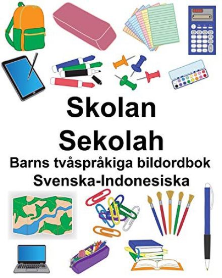 Svenska-Indonesiska Skolan/Sekolah Barns tvåspråkiga bildordbok