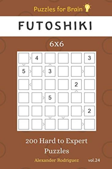 Puzzles for Brain - Futoshiki 200 Hard to Expert Puzzles 6x6 vol.24