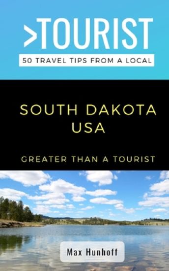 Greater Than a Tourist- South Dakota