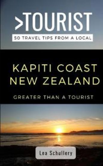 Greater Than a Tourist- Kapiti Coast New Zealand