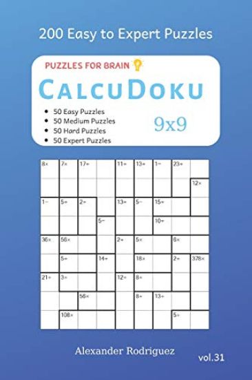 Puzzles for Brain - CalcuDoku 200 Easy to Expert Puzzles 9x9 vol.31