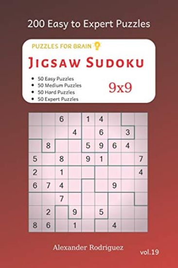 Puzzles for Brain - Jigsaw Sudoku 200 Easy to Expert Puzzles 9x9 vol.19