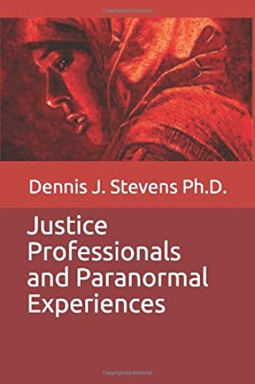 Justice Professionals and Paranormal Experiences from the Dark End