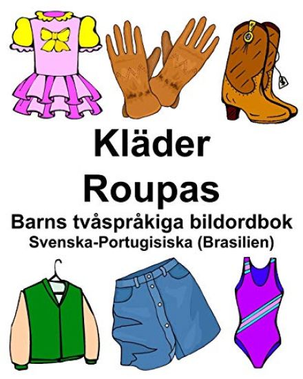 Svenska-Portugisiska (Brasilien) Kläder/Roupas Barns tvåspråkiga bildordbok