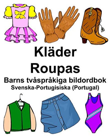 Svenska-Portugisiska (Portugal) Kläder/Roupas Barns tvåspråkiga bildordbok