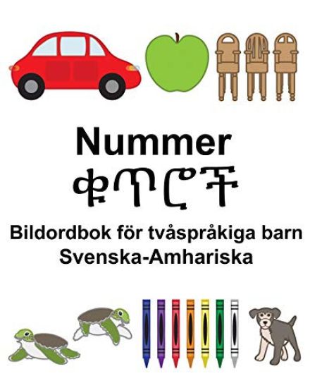 Svenska-Amhariska Nummer/ቁጥሮች Bildordbok för tvåspråkiga barn