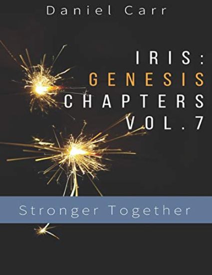 Iris Genesis Chapters - Vol. 7: Stronger Together