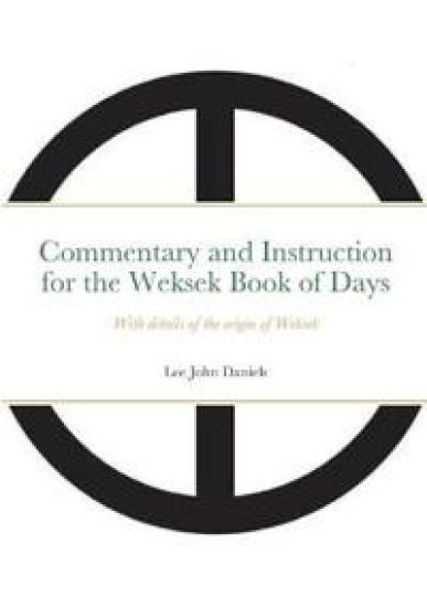 Commentary and Instruction for the Weksek Book of Days