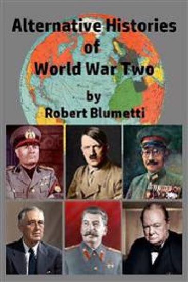 Alternative Histories of World War Two