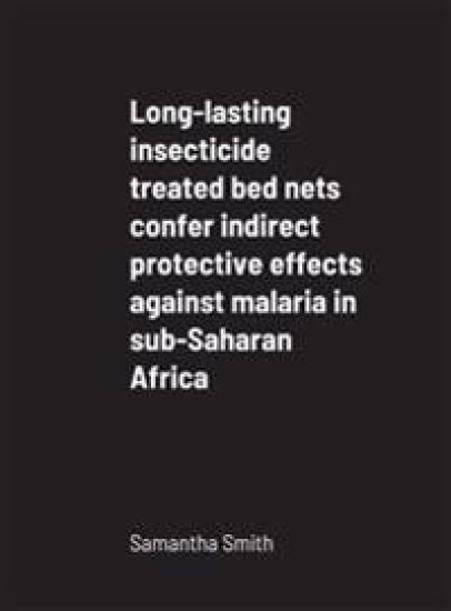 Long-lasting insecticide treated bed nets confer indirect protective effects against malaria in sub-Saharan Africa