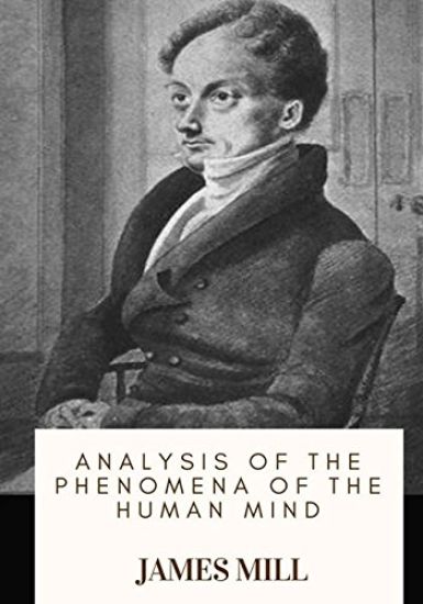 Analysis of the Phenomena of the Human Mind